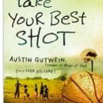 Take_Your_Best_Shot__Do_Something_Bigger_Than_Yourself_-_Kindle_edition_by_Austin_Gutwein__Children_Kindle_eBooks___Amazon_com_